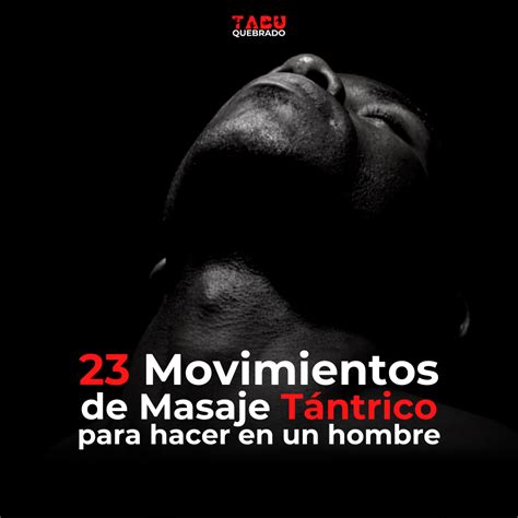 masaje tantrico a hombre|MASAJE TANTRA para HOMBRES